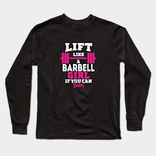 Life like a BARBELL Girl if you can, Baby Long Sleeve T-Shirt